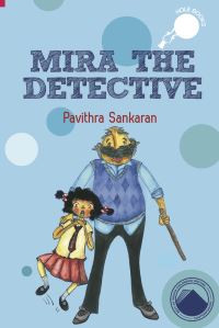 Book Cover for Mira the Detective by Pavithra Sankaran