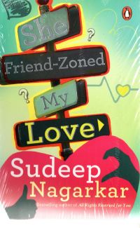 Book Cover for She Friend-Zoned My Love by Sudeep Nagarkar