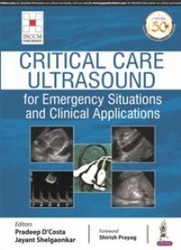 Book Cover for Critical Care Ultrasound for Emergency Situations and Clinical Applications by Pradeep DCosta, Jayant Shelgaonkar