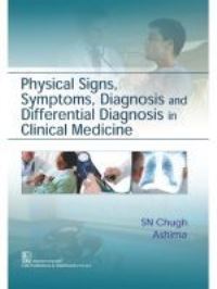Book Cover for Physical Signs, Symptoms, Diagnosis and Differential Diagnosis in Clinical Medicine by SN Chugh