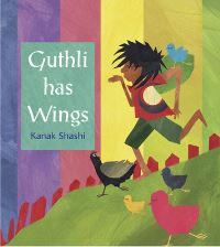 Book Cover for Guthli Has Wings by Kanak Shashi