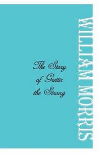 Book Cover for The Story of Grettir the Strong by William Morris
