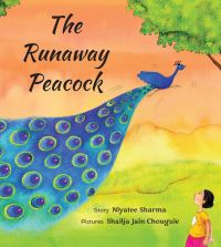 Book Cover for The Runaway Peacock by Niyatee Sharma