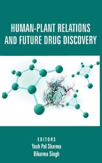 Book Cover for Human-Plant Relations and Future Drug Discovery by Yash Pal Sharma, Bikarma Singh
