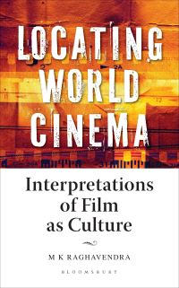 Book Cover for Locating World Cinema by M K Raghavendra