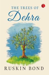 Book Cover for TREES OF DEHRA by Ruskin Bond