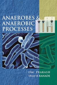 Book Cover for Anaerobes and Anaerobic Processes by Om Prakash
