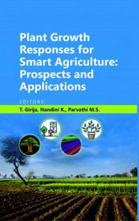 Book Cover for Plant Growth Responses for Smart Agriculture Prospects and Applications by T Girija, Nandini K, Parvathi MS
