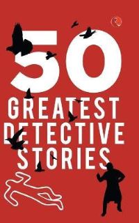 Book Cover for 50 GREATEST DETECTIVE STORIES by Terry OBrien