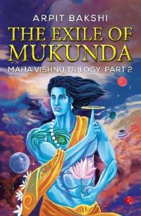 Book Cover for The Exile of Mukunda by Arpit Bakshi