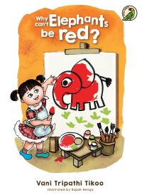 Book Cover for Why Can't Elephants Be Red? by Vani Tripathi Tikoo