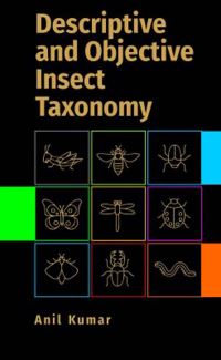 Book Cover for Descriptive and Objective Insect Taxonomy by Anil Kumar