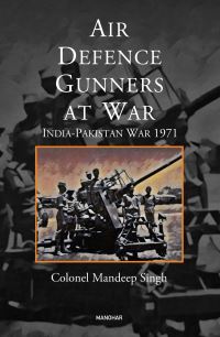 Book Cover for Air Defence Gunners at War by Mandeep Singh