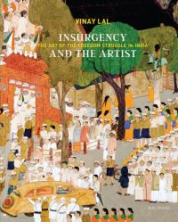 Book Cover for Insurgency and the Artist by Vinay Lal