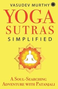 Book Cover for Yoga Sutras Simplified by Vasudev Murthy