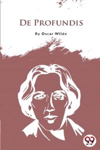 Book Cover for De Profundis by Monsieur Oscar Wilde