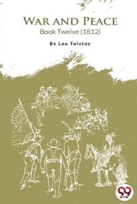Book Cover for War and Peace Book 12 by Leo Tolstoy
