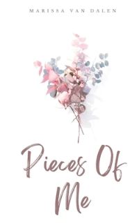 Book Cover for Pieces Of Me by Marissa Van Dalen