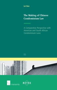 Book Cover for The Making of Chinese Condominium Law by Lei Chen, Maastrichts Europees Instituut voor Transnationaal Rechtswetenschappelijk Onderzoek