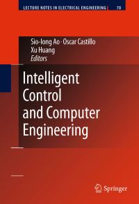 Book Cover for Intelligent Control and Computer Engineering by SioIong Ao, Oscar Castillo, Xu Huang