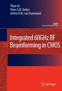 Book Cover for Integrated 60GHz RF Beamforming in CMOS by Yikun Yu, Peter GM Baltus, Arthur HM van Roermund