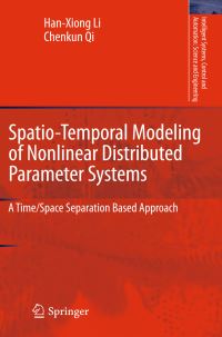 Book Cover for Spatio-Temporal Modeling of Nonlinear Distributed Parameter Systems by HanXiong Li, Chenkun Qi