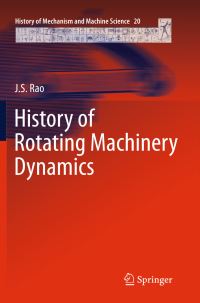 Book Cover for History of Rotating Machinery Dynamics by J S Rao