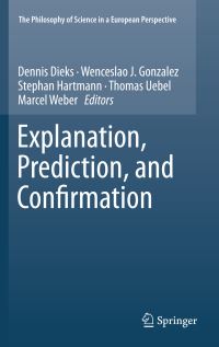 Book Cover for Explanation, Prediction, and Confirmation by Dennis Geert Bernardus Johan Dieks