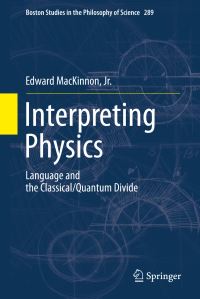 Book Cover for Interpreting Physics by Edward M MacKinnon