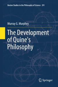 Book Cover for The Development of Quine's Philosophy by Murray G Murphey