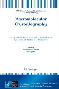 Book Cover for Macromolecular Crystallography by NATO Advanced Study Institute on Structure and Function of Biomacromolecules as a Tool Against CBRN Agents, Maria Arménia Carrondo, Paola Spadon, NATO Emerging Security Challenges Division, NATO Scien