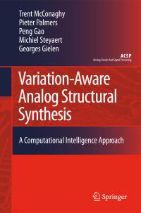 Book Cover for Variation-Aware Analog Structural Synthesis by Trent McConaghy, Pieter Palmers, Gao Peng, Michiel Steyaert, Georges Gielen