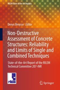 Book Cover for Non-Destructive Assessment of Concrete Structures by D. Breysse, RILEM Technical Committee 207-INR