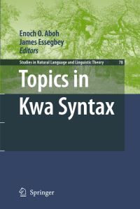 Book Cover for Topics in Kwa Syntax by Enoch O Aboh, James Essegbey