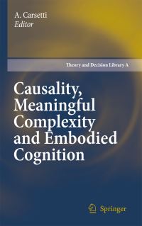 Book Cover for Causality, Meaningful Complexity and Embodied Cognition by A. Carsetti