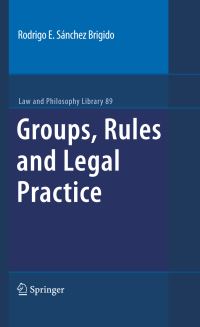 Book Cover for Groups, Rules and Legal Practice by Rodrigo Eduardo Sánchez Brigido
