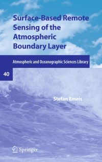Book Cover for Surface-Based Remote Sensing of the Atmospheric Boundary Layer by Stefan Emeis