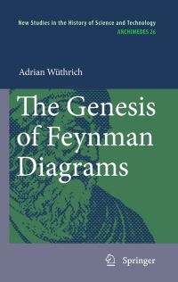 Book Cover for The Genesis of Feynman Diagrams by Adrian Wüthrich