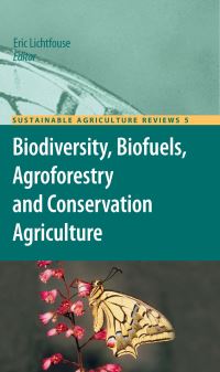 Book Cover for Biodiversity, Biofuels, Agroforestry and Conservation Agriculture by Eric Lichtfouse