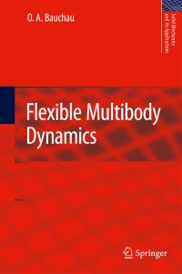 Book Cover for Flexible Multibody Dynamics by O A Bauchau