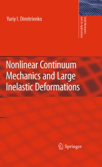 Book Cover for Nonlinear Continuum Mechanics and Large Inelastic Deformations by Yuriy I Dimitrienko