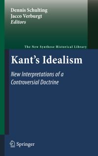 Book Cover for Kant's Idealism by Dennis Schulting, Jacco Verburgt