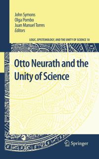 Book Cover for Otto Neurath and the Unity of Science by John Symons, Olga Pombo, Juan Manuel Torres