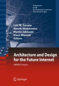 Book Cover for Architecture and Design for the Future Internet by Luis M Correia, Henrik Abramowicz, Martin Johnsson, Klaus Wünstel
