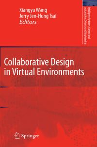 Book Cover for Collaborative Design in Virtual Environments by Xiangyu Wang, Jerry JenHung Tsai