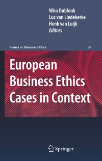 Book Cover for European Business Ethics Cases in Context by Wim Dubbink, Luc van Liedekerke, Henk van Luijk