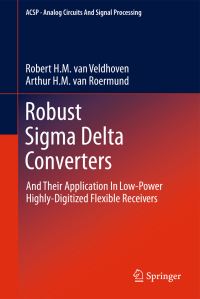 Book Cover for Robust Sigma Delta Converters by Robert HM van Veldhoven, Arthur HM van Roermund