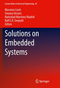 Book Cover for Solutions on Embedded Systems by Massimo Conti, Simone Orcioni, Natividad Martínez Madrid, Ralf ED Seepold