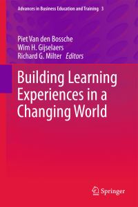 Book Cover for Building Learning Experiences in a Changing World by Piet Van den Bossche, Wim H Gijselaers, Richard G Milter