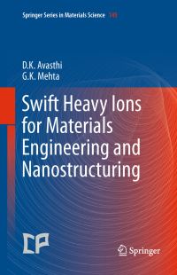 Book Cover for Swift Heavy Ions for Materials Engineering and Nanostructuring by Devesh  Kumar Avasthi, Girijesh Kumar Mehta